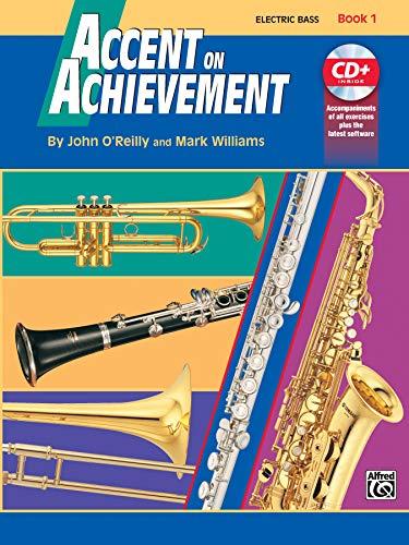 Accent On Achievement, Book 1 (E-Bass): Die Band-Methode zur Förderung von Kreativität und Musikalität (mit dt. Übersetzungsbeilage)