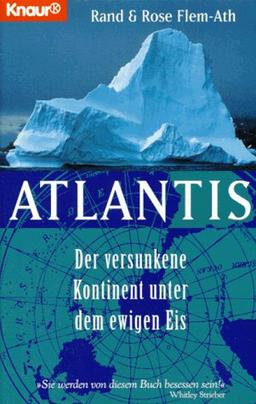 Atlantis. Der versunkene Kontinent unter dem ewigen Eis.