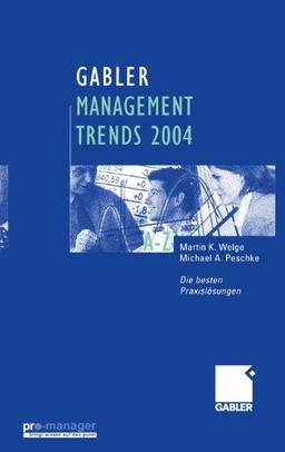 Managementtrends 2004: Die besten Praxislösungen