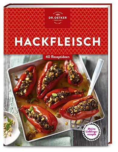 Meine Lieblingsrezepte: Hackfleisch: 40 Rezeptideen