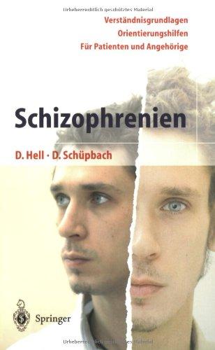 Schizophrenien: Ein Ratgeber für Patienten und Angehörige