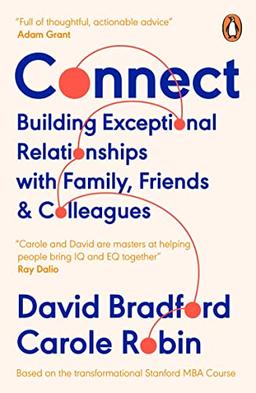 Connect: Building Exceptional Relationships with Family, Friends and Colleagues