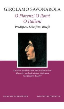 O Florenz! O Rom! O Italien!: Predigten, Schriften, Briefe