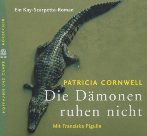 Die Dämonen ruhen nicht. 6 CDs: Ein Kay-Scarpetta-Roman