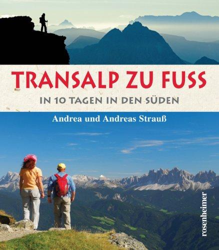 Transalp zu Fuß: In 10 Tagen in den Süden