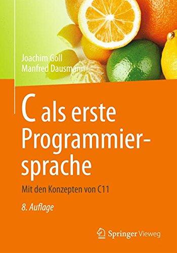 C als erste Programmiersprache: Mit den Konzepten von C11