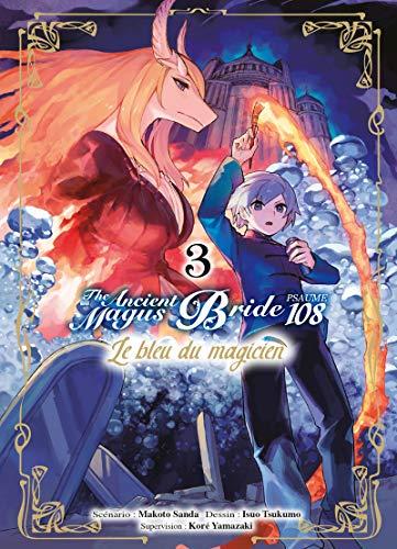 The ancient magus bride, psaume 108 : le bleu du magicien. Vol. 3