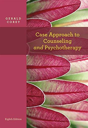 Case Approach to Counseling and Psychotherapy (Psy 641 Introduction to Psychotherapy)