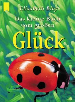 Das kleine Buch vom grossen Glück