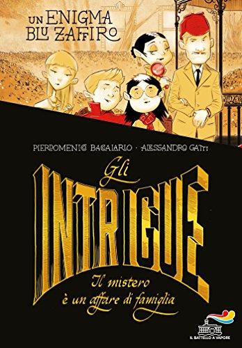 Gli Intrigue. Il mistero è un affare di famiglia