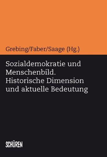 Sozialdemokratie und Menschenbild: Historische Dimension und aktuelle Bedeutung