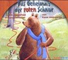 Das Geheimnis der roten Schnur. Ein doppeltes Bärenabenteuer, 2 Audio-CDs