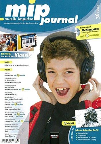 mip-journal 36/2012, Heft: Die Praxiszeitschrift für den Musikunterricht der 5. bis 10. Jahrgangsstufe