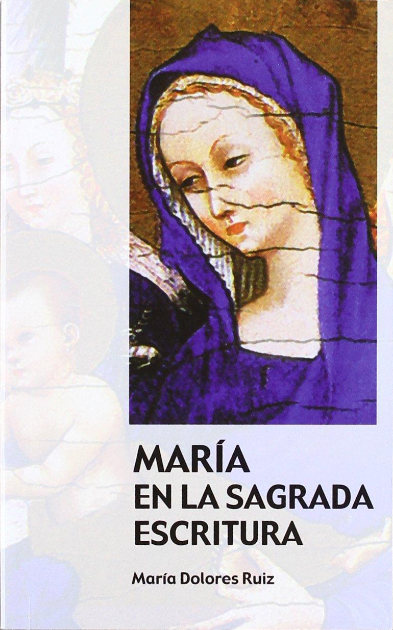 María en la Sagrada Escritura (Claves cristianas)