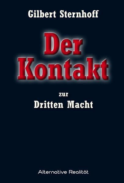 Der Kontakt zur Dritten Macht (Alternative Realität)