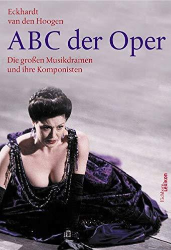 ABC der Oper: Die großen Musikdramen und ihre Komponisten