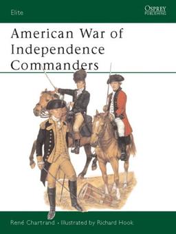 American War of Independence Commanders (Elite, Band 93)