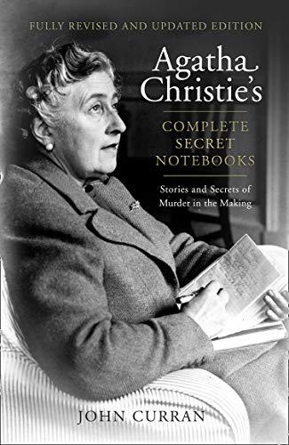 Curran, J: Agatha Christie's Complete Secret Notebooks: Stories and Secrets of Murder in the Making