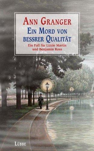 Ein Mord von bessrer Qualität: Ein Fall für Lizzie Martin und Benjamin Ross