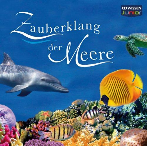 CD WISSEN Junior - Zauberklang der Meere, 1 CD