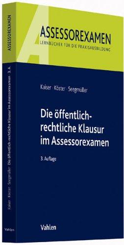 Die öffentlich-rechtliche Klausur im Assessorexamen