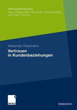 Vertrauen in Kundenbeziehungen (Marketing-Management) (German Edition)