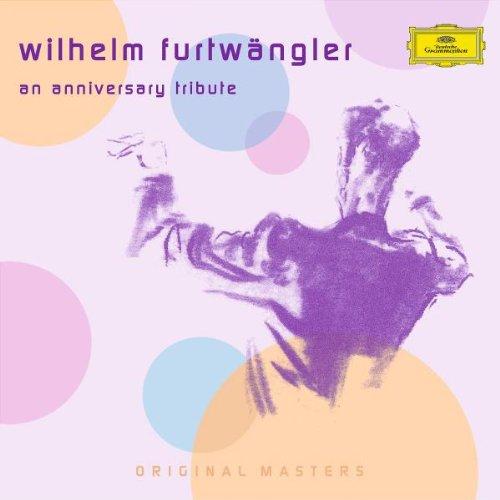 Wilhelm Furtwängler An Anniversary Tribute