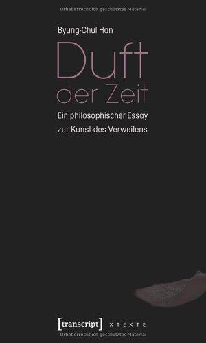 Duft der Zeit: Ein philosophischer Essay zur Kunst des Verweilens