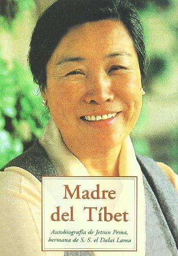 Madre del Tíbet : autobiografía de Jetsun Pema, hermana de S.S el Dalai Lama