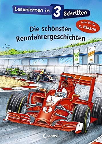 Lesenlernen in 3 Schritten - Die schönsten Rennfahrergeschichten: Ideal für die 1. Klasse