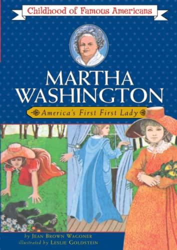 Martha Washington: America's First Lady (Childhood of Famous Americans)