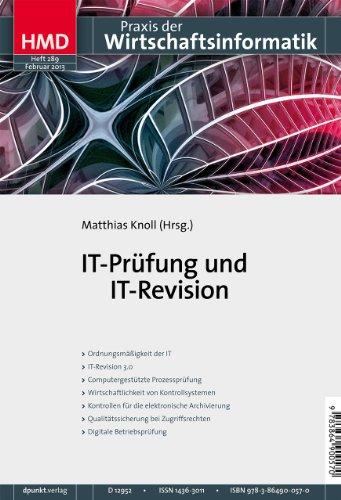 IT-Prüfung und IT-Revision: HMD - Praxis der Wirtschaftsinformatik, Heft 289