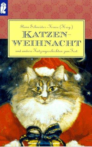 Katzenweihnacht. Und andere Katzengeschichten zum Fest.