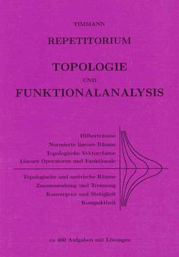 Repetitorium Topologie und Funktionalanalysis