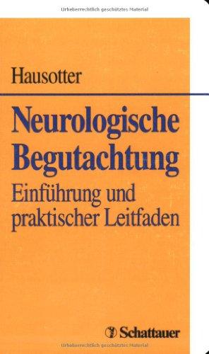 Neurologische Begutachtung: Einführung und praktischer Leitfaden