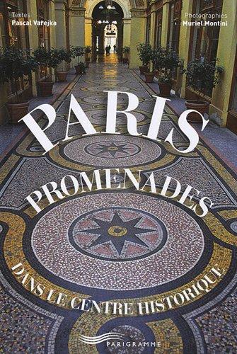 Paris : promenades dans le centre historique