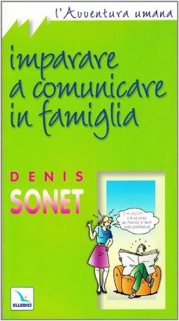 Imparare a comunicare in famiglia