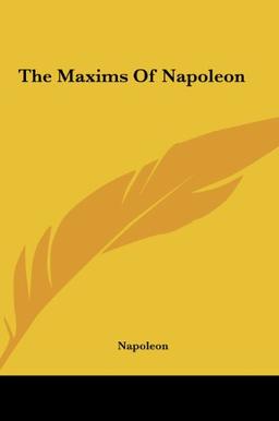 The Maxims Of Napoleon