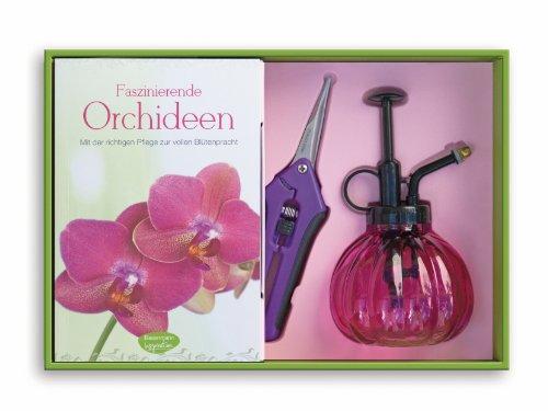 Faszinierende Orchideen-Set: Mit der richtigen Pflege zur vollen Blütenpracht. Buch mit Sprüher und Pflanzenschere