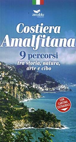 Costiera amalfitana. 9 percorsi tra storia, natura, arte e cibo (#viaggiaconareablu)