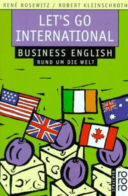 Let's Go International. Business English rund um die Welt.