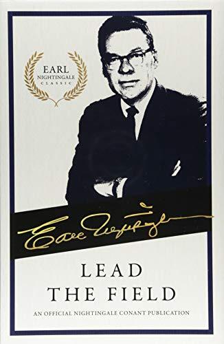 Lead the Field: An Official Nightingale Conant Publication (Earl Nightingale Classics)