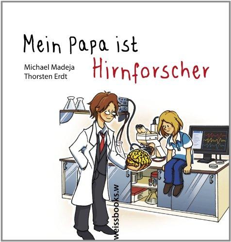 Mein Papa ist Hirnforscher