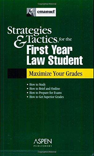 Strategies & Tactics for the First Year Law Student: Maximize Your Grades (Law in a Flash)