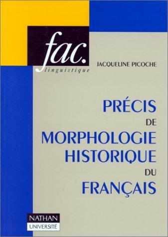 Précis de morphologie historique du français (Nathan-Université)