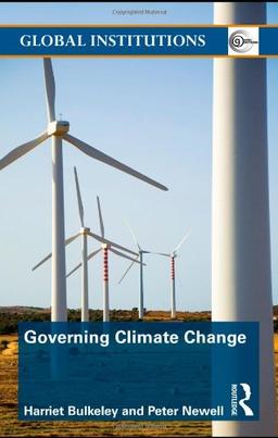 Governing Climate Change (Global Institutions Series, Band 41)