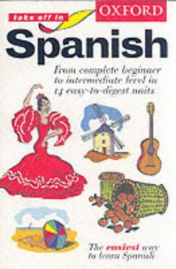 Oxford Take Off in Spanish: Course Book