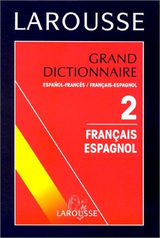 Grand dictionnaire français-espagnol, espagnol-français. Vol. 2. Espagnol-français