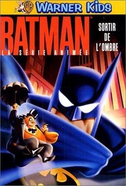 Batman, la série animée : Sortir de l'ombre [FR Import]