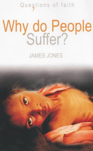 Why Do People Suffer? (Questions of Faith)